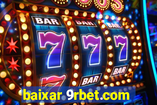 baixar 9rbet.com